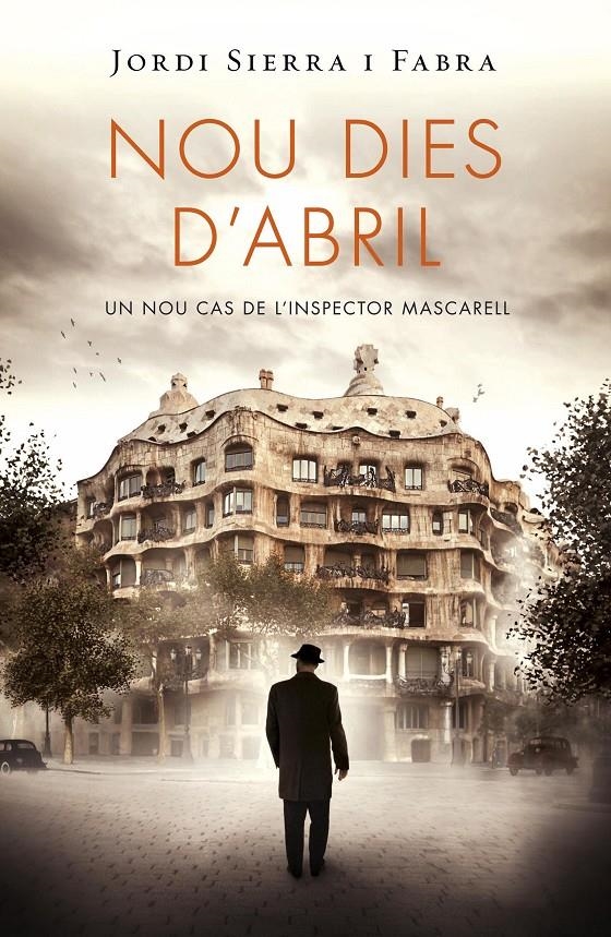 Nou dies d'abril (Inspector Mascarell 6) | 9788415961765 | Sierra i Fabra, Jordi | Llibres.cat | Llibreria online en català | La Impossible Llibreters Barcelona