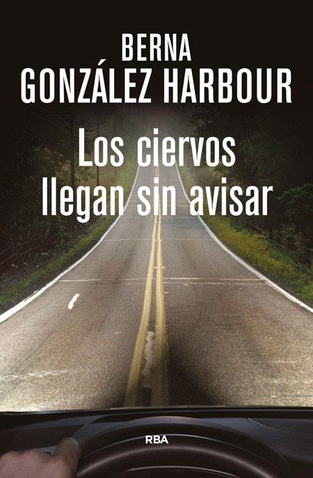 Los ciervos llegan sin avisar | 9788490564288 | GONZALEZ HARBOUR, BERNA | Llibres.cat | Llibreria online en català | La Impossible Llibreters Barcelona