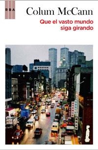 Que el vasto mundo siga girando | 9788498677454 | MCCANN , COLUM | Llibres.cat | Llibreria online en català | La Impossible Llibreters Barcelona