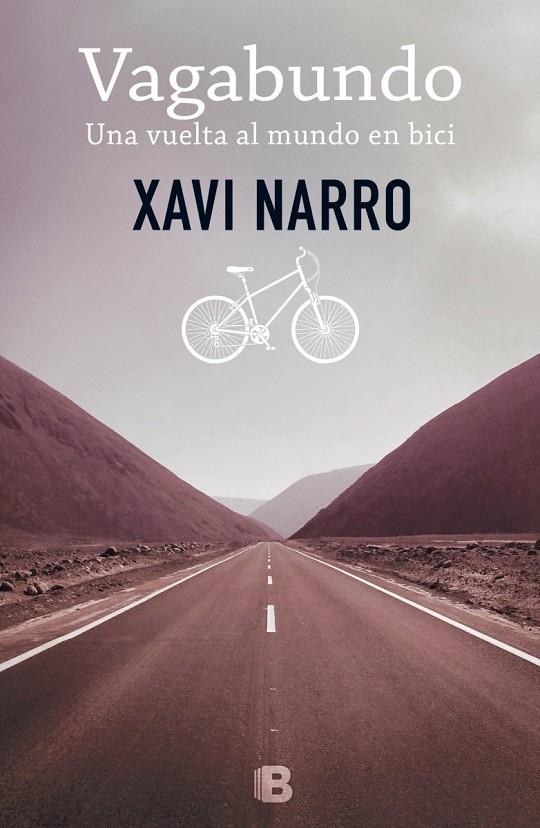 Vagabundo: Una vuelta al mundo en bici | 9788466656238 | Narro, Xavi | Llibres.cat | Llibreria online en català | La Impossible Llibreters Barcelona