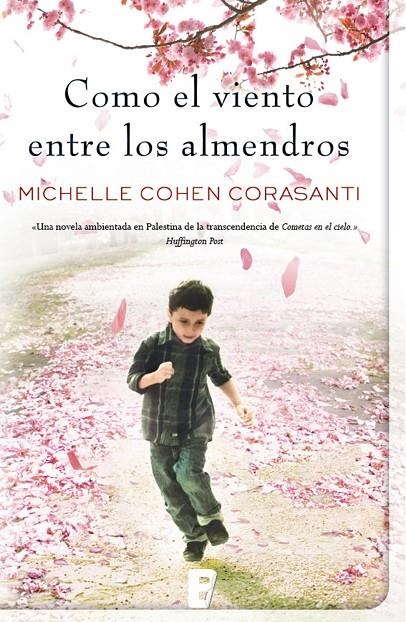 Como el viento entre los almendros | 9788490700266 | Cohen Corasanti, Michelle | Llibres.cat | Llibreria online en català | La Impossible Llibreters Barcelona