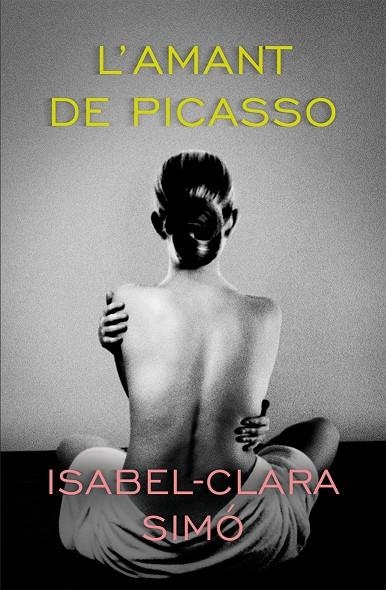 L'amant de Picasso | 9788490263129 | Simó Monllor, Isabel-Clara | Llibres.cat | Llibreria online en català | La Impossible Llibreters Barcelona