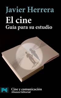 El cine: Guía para su estudio | 9788420659350 | Herrera, Javier | Llibres.cat | Llibreria online en català | La Impossible Llibreters Barcelona