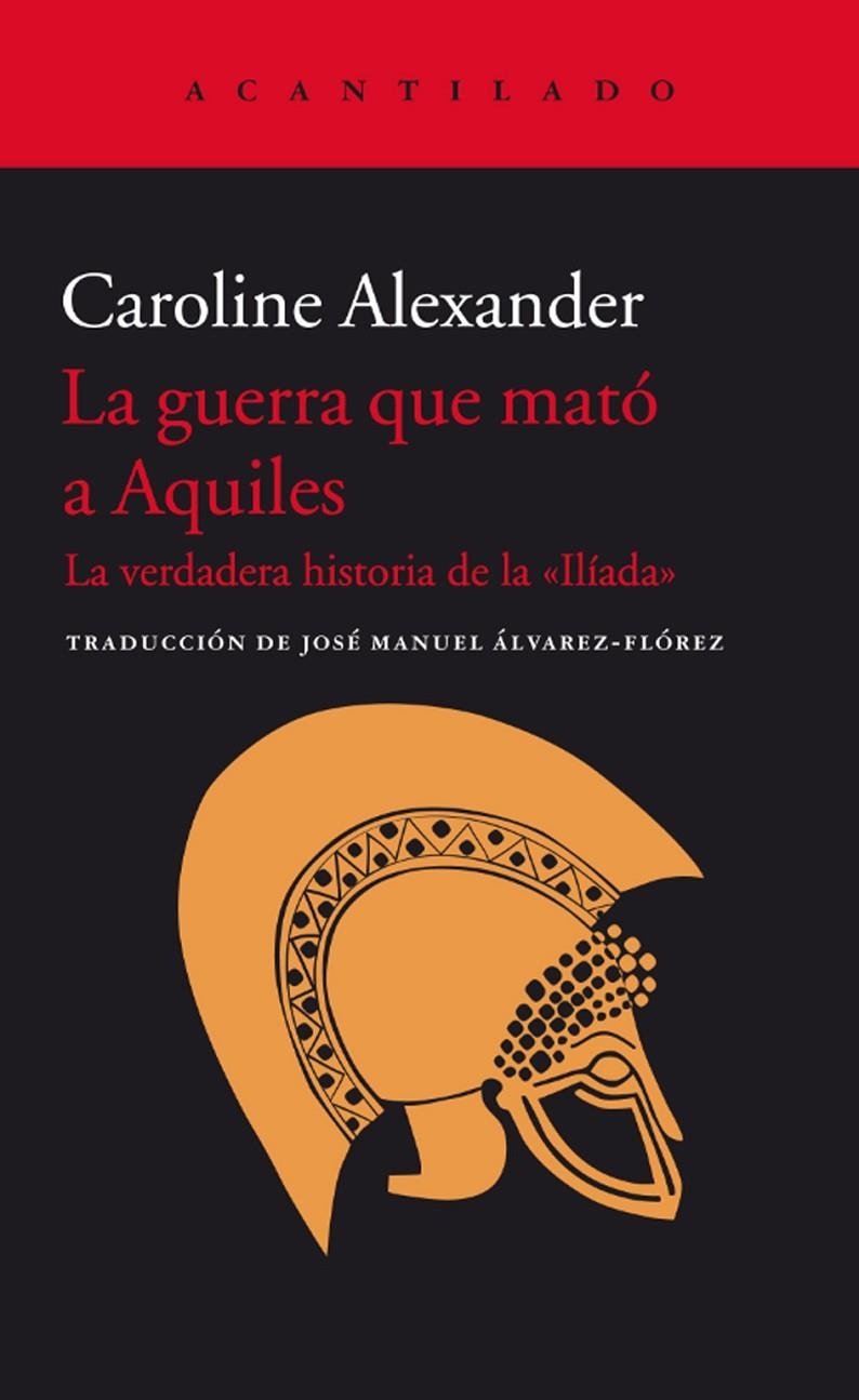 La guerra que mató a Aquiles | 9788416011438 | Alexander, Caroline | Llibres.cat | Llibreria online en català | La Impossible Llibreters Barcelona