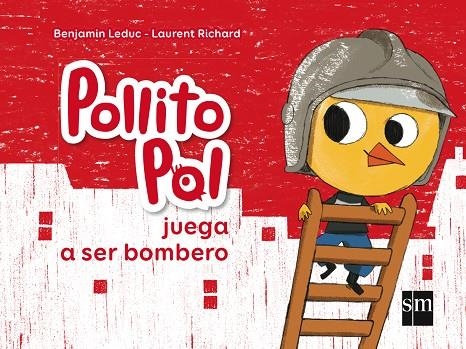 POP.2 POLLITO POL JUEGA A SER BOMBERO | 9788467574906 | Leduc, Benjamin | Llibres.cat | Llibreria online en català | La Impossible Llibreters Barcelona