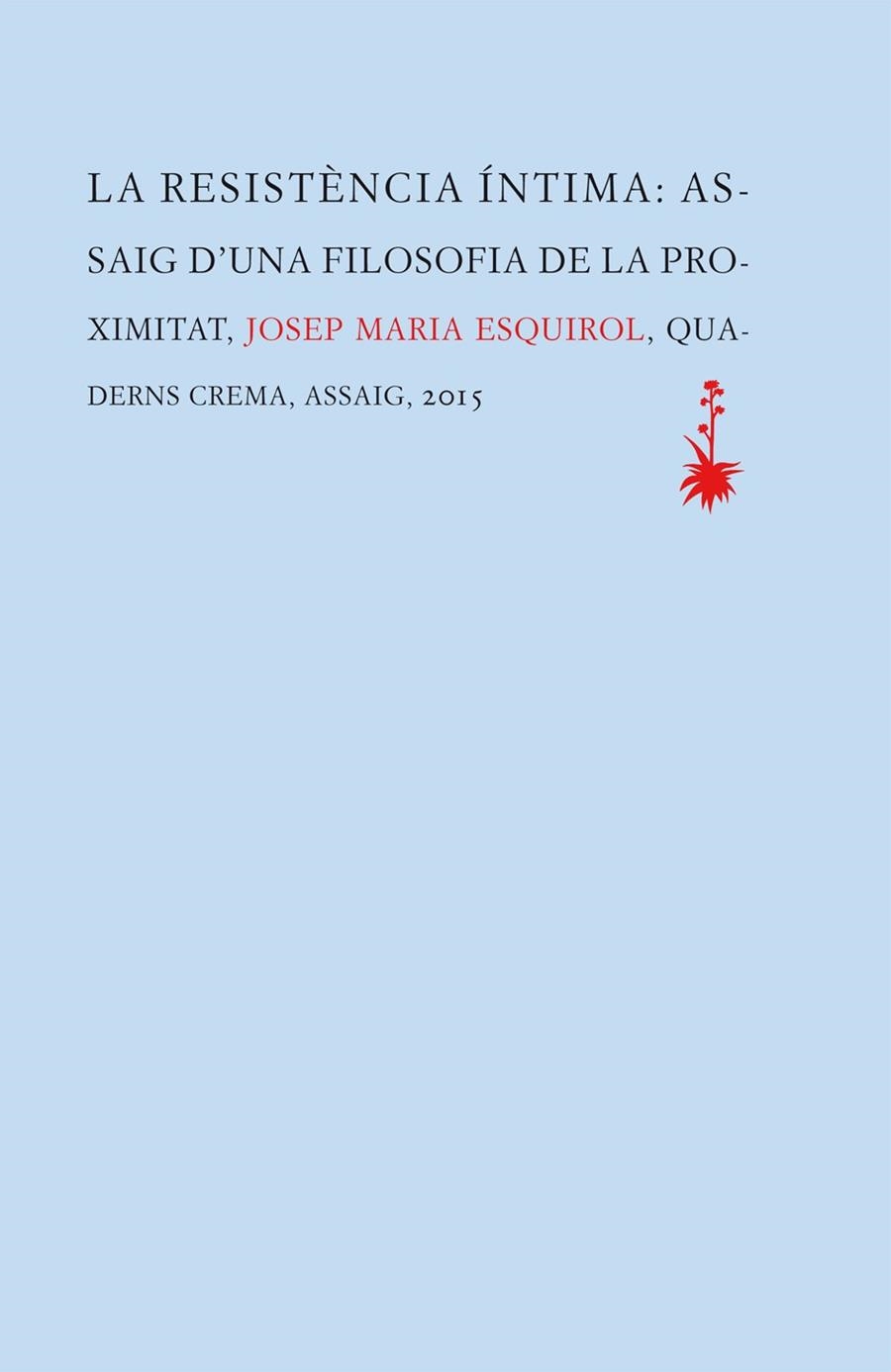 La resistència íntima | 9788477275657 | Esquirol Calaf, Josep Maria | Llibres.cat | Llibreria online en català | La Impossible Llibreters Barcelona