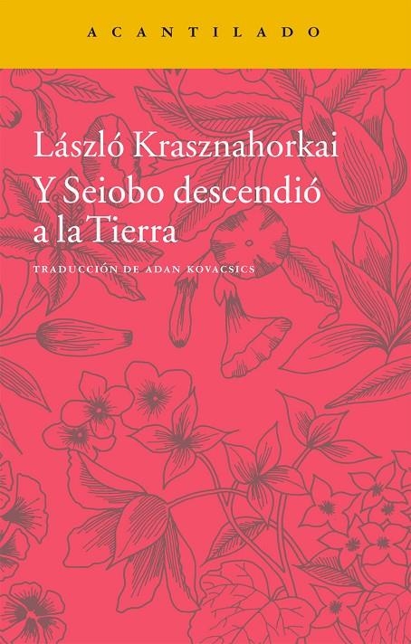 Y Seiobo descendió a la Tierra | 9788416011452 | Krasznahorkai, Laszlo | Llibres.cat | Llibreria online en català | La Impossible Llibreters Barcelona