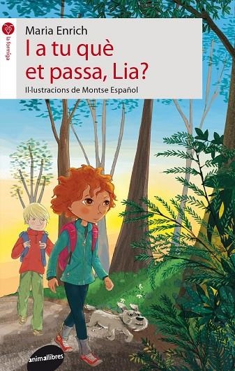 I A TU QUÈ ET PASSA, LIA? | 9788415975342 | Maria Enrich | Llibres.cat | Llibreria online en català | La Impossible Llibreters Barcelona