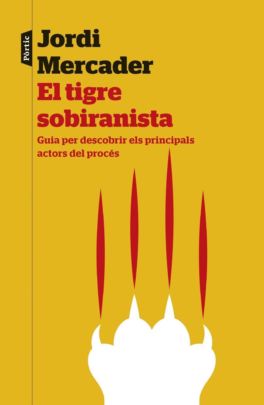 El tigre sobiranista | 9788498093292 | Jordi Mercader Farrés | Llibres.cat | Llibreria online en català | La Impossible Llibreters Barcelona