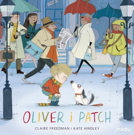 Oliver i Patch | 9788416082759 | Freedman, Claire | Llibres.cat | Llibreria online en català | La Impossible Llibreters Barcelona