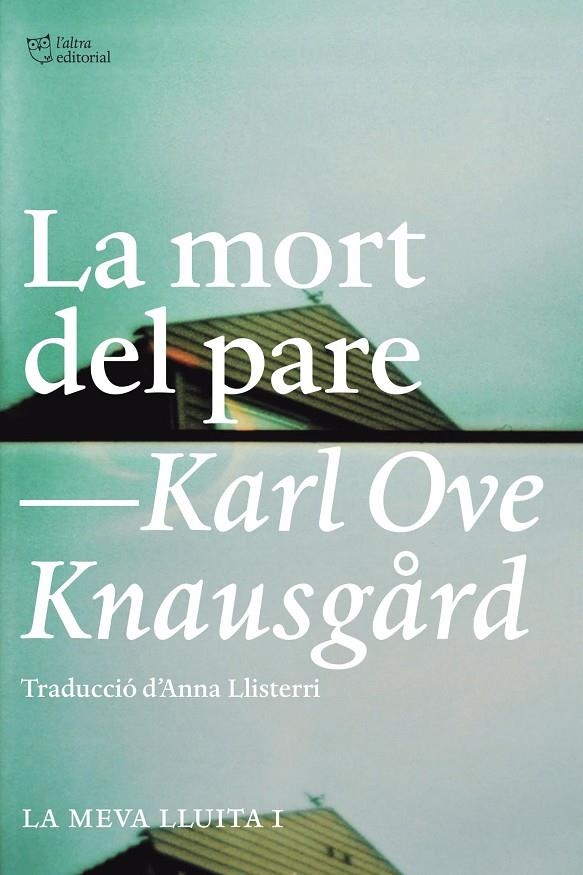 La mort del pare | 9788494348112 | Knausgaard, Karl Ove  | Llibres.cat | Llibreria online en català | La Impossible Llibreters Barcelona