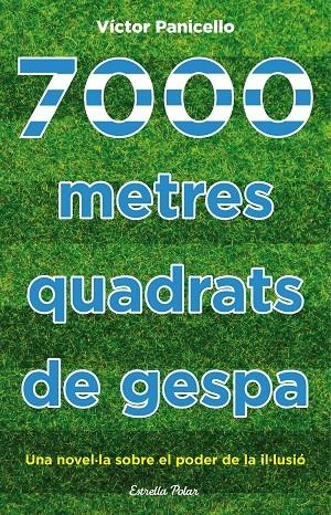 7000 metres quadrats de gespa | 9788490577929 | Víctor Panicello | Llibres.cat | Llibreria online en català | La Impossible Llibreters Barcelona