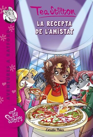 La recepta de l'amistat | 9788490576915 | Tea Stilton | Llibres.cat | Llibreria online en català | La Impossible Llibreters Barcelona