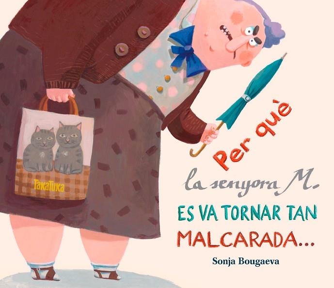 Per què la senyora M. es va tornar tan malcarada... ... i com és que ara és tan | 9788416003297 | Bougaeva, Sonja | Llibres.cat | Llibreria online en català | La Impossible Llibreters Barcelona