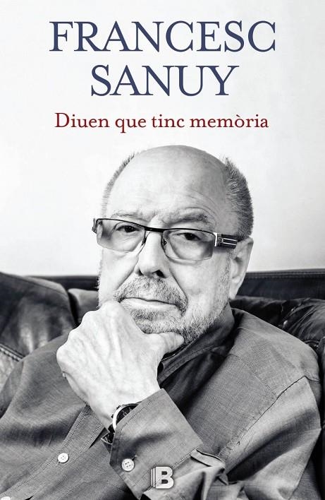 Diuen que tinc memòria | 9788466656443 | Sanuy, Francesc | Llibres.cat | Llibreria online en català | La Impossible Llibreters Barcelona