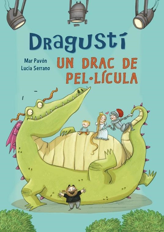 Dragustí, un drac de pel·lícula | 9788448843526 | SERRANO,LUCIA/PAVON,MARIA DEL MAR | Llibres.cat | Llibreria online en català | La Impossible Llibreters Barcelona