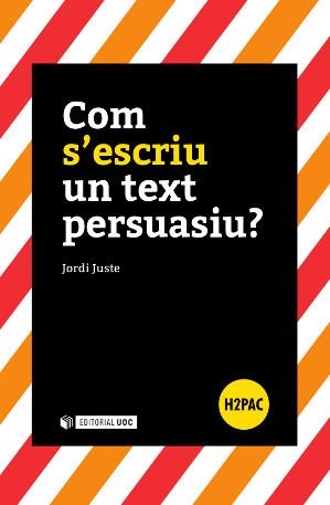 Com s'escriu un text persuasiu? | 9788490645901 | Juste Garrigós, Jordi | Llibres.cat | Llibreria online en català | La Impossible Llibreters Barcelona