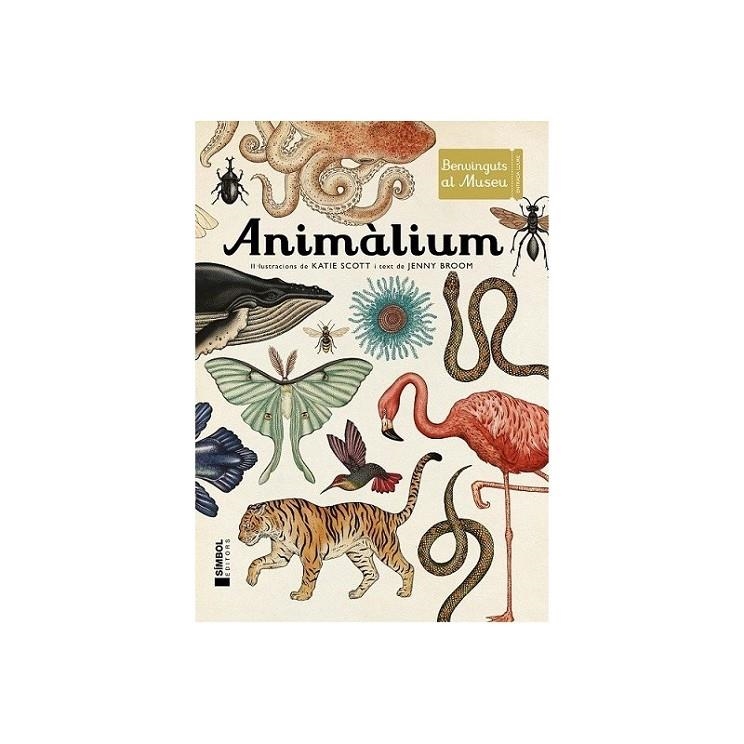 ANIMÀLIUM | 9788415315223 | Scott, Katie/Broom, Jenny | Llibres.cat | Llibreria online en català | La Impossible Llibreters Barcelona