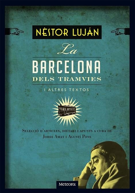 Barcelona dels tramvies i altres textos | 9788494247521 | Luján Fernández, Nèstor | Llibres.cat | Llibreria online en català | La Impossible Llibreters Barcelona