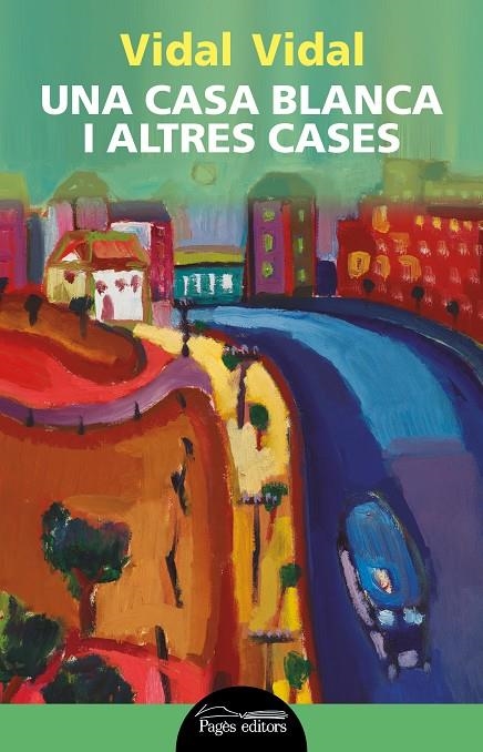 Una casa blanca i altres cases | 9788499755922 | Vidal, Vidal | Llibres.cat | Llibreria online en català | La Impossible Llibreters Barcelona