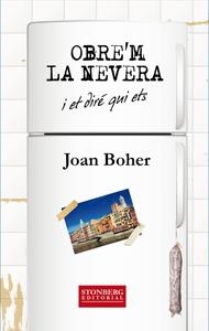 Obre'm la nevera i et diré qui ets | 9788494337734 | Boher, Joan | Llibres.cat | Llibreria online en català | La Impossible Llibreters Barcelona