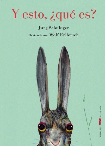 Y, ¿esto qué es? | 9788494328435 | Jürg Schubiger | Llibres.cat | Llibreria online en català | La Impossible Llibreters Barcelona