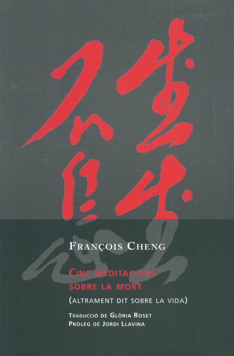 Cinc meditacions sobre la mort (Altament sobre la vida) | 9788494237638 | Cheng, François | Llibres.cat | Llibreria online en català | La Impossible Llibreters Barcelona