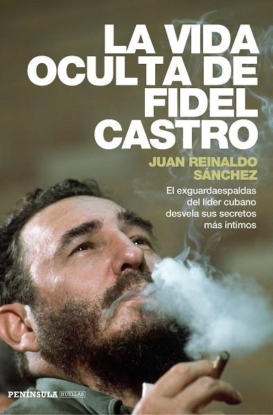 La vida oculta de Fidel Castro | 9788499423548 | Reinaldo Sánchez, Juan/Gyldén, Axel | Llibres.cat | Llibreria online en català | La Impossible Llibreters Barcelona