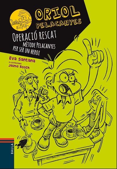 Operació rescat. Mètode Pelacanyes per ser un heroi | 9788447928927 | Santana Bigas, Eva | Llibres.cat | Llibreria online en català | La Impossible Llibreters Barcelona