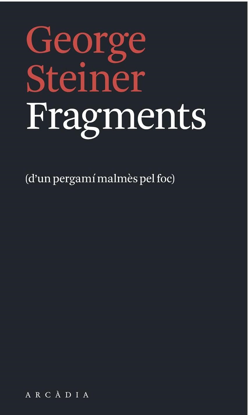 FRAGMENTS | 9788494232749 | Steiner, George | Llibres.cat | Llibreria online en català | La Impossible Llibreters Barcelona