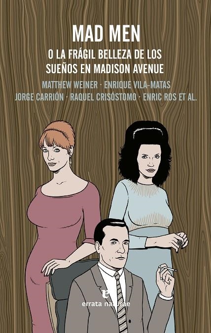 MAD MEN | 9788415217862 | Weiner, Matthew/Vila-Matas, Enrique/Carrión Gálvez, Jorge/y otros | Llibres.cat | Llibreria online en català | La Impossible Llibreters Barcelona