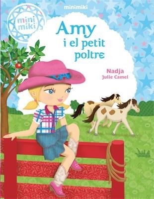 Minimiki 1. Amy i el petit poltre | 9788424654795 | Nadja\Julie Camel (il·lustr.) | Llibres.cat | Llibreria online en català | La Impossible Llibreters Barcelona