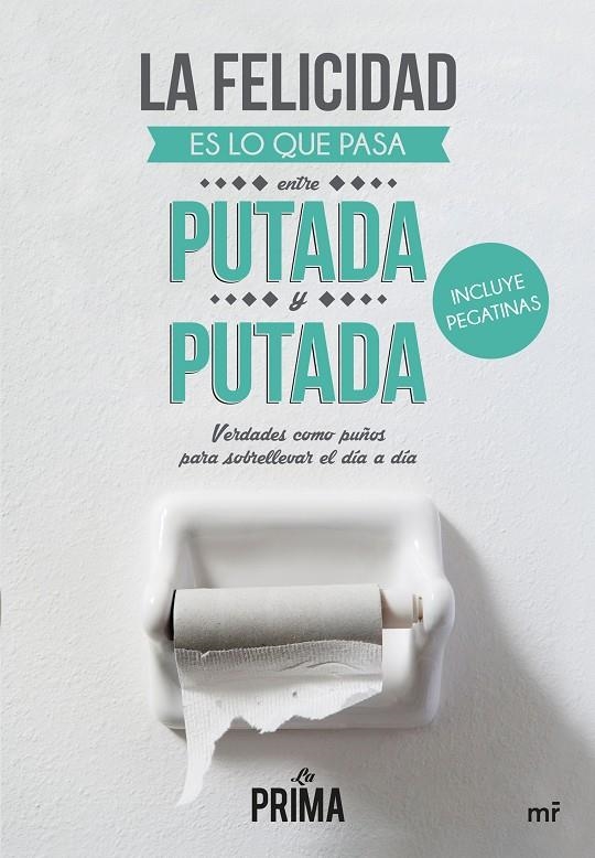 La felicidad es lo que pasa entre putada y putada | 9788427041837 | La prima | Llibres.cat | Llibreria online en català | La Impossible Llibreters Barcelona