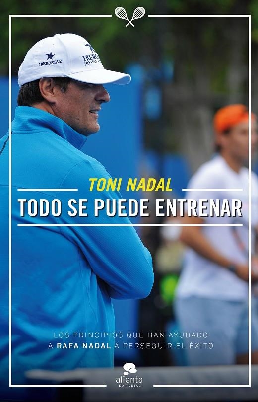 Todo se puede entrenar | 9788416253081 | Toni Nadal Homar | Llibres.cat | Llibreria online en català | La Impossible Llibreters Barcelona