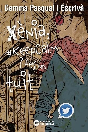 Xènia, #KeepCalm i fes un tuit | 9788448936013 | Pasqual Escrivà, Gemma | Llibres.cat | Llibreria online en català | La Impossible Llibreters Barcelona