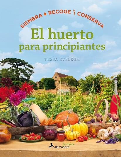 El huerto para principiantes | 9788416295036 | Evelegh, Tessa | Llibres.cat | Llibreria online en català | La Impossible Llibreters Barcelona