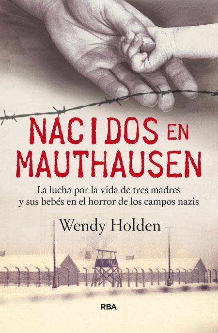 Nacidos en Mauthausen | 9788490565018 | HOLDEN , WENDY | Llibres.cat | Llibreria online en català | La Impossible Llibreters Barcelona