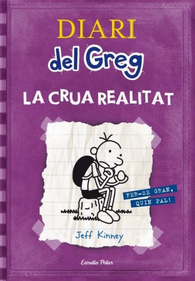 Diari del Greg 5. La crua realitat | 9788415790150 | Kinney, Jeff | Llibres.cat | Llibreria online en català | La Impossible Llibreters Barcelona