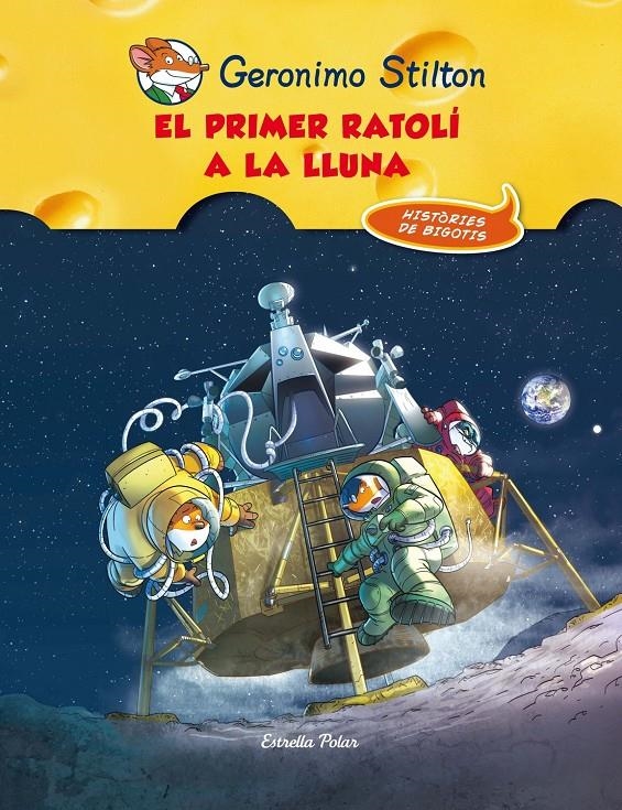 El primer ratolí a la lluna | 9788490573075 | Stilton, Geronimo | Llibres.cat | Llibreria online en català | La Impossible Llibreters Barcelona