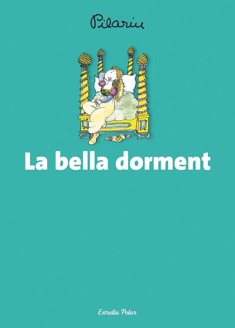 La bella dorment | 9788490574591 | Bayés, Pilarín | Llibres.cat | Llibreria online en català | La Impossible Llibreters Barcelona