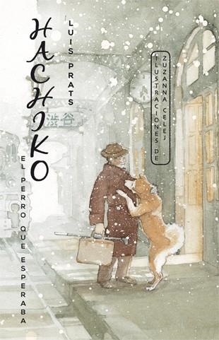 Hachiko. El perro que esperaba | 9788424655464 | Luis Prats | Llibres.cat | Llibreria online en català | La Impossible Llibreters Barcelona