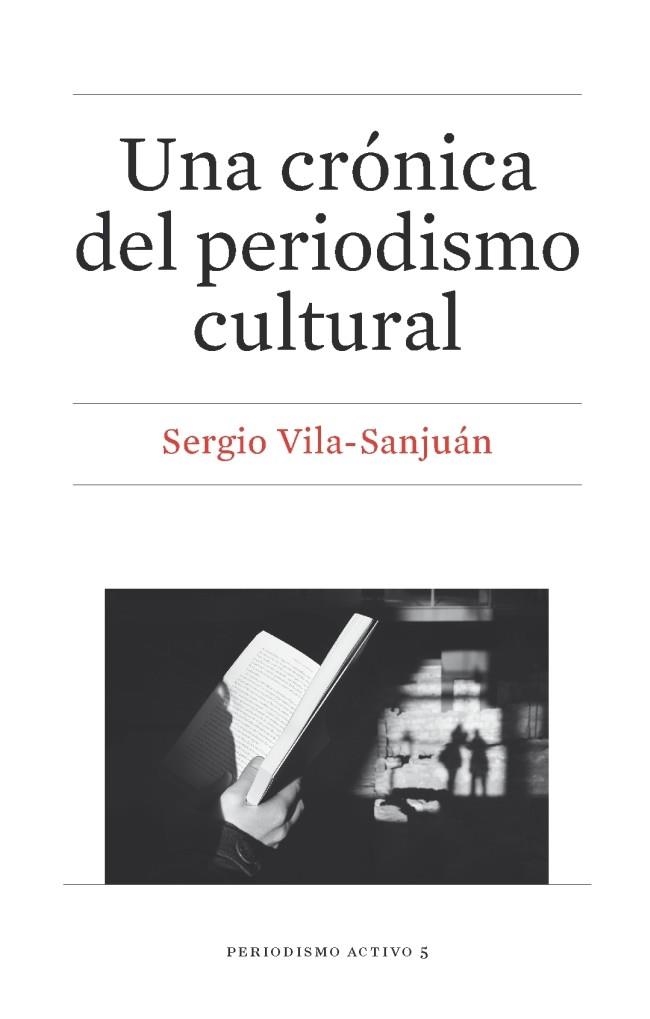 Una crónica del periodismo cultural | 9788447539116 | Vila-Sanjuán Robert, Sergio | Llibres.cat | Llibreria online en català | La Impossible Llibreters Barcelona