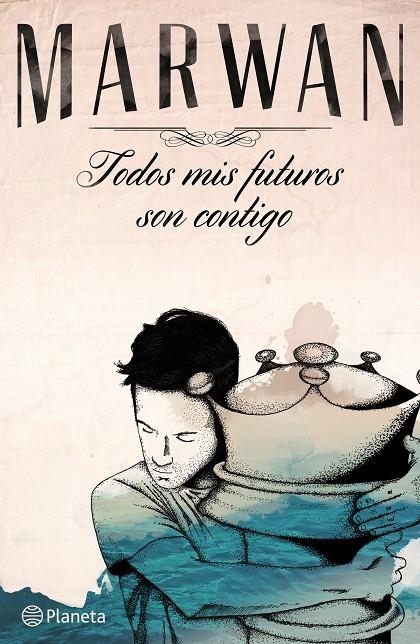 Todos mis futuros son contigo | 9788408141037 | Marwan | Llibres.cat | Llibreria online en català | La Impossible Llibreters Barcelona