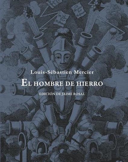 El hombre de hierro | 9788494363016 | Mercier, Louis- Sébastien | Llibres.cat | Llibreria online en català | La Impossible Llibreters Barcelona