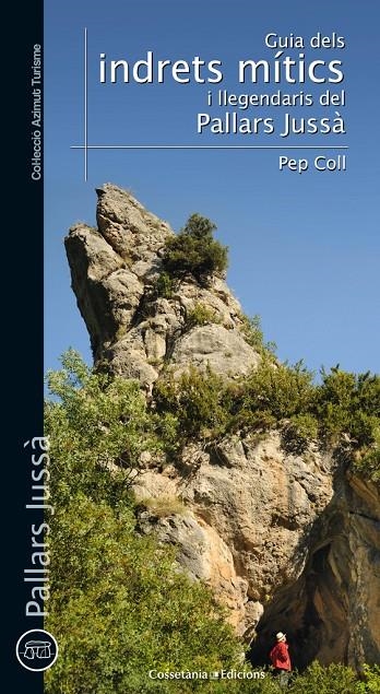 Guia d'indrets mítics i llegendaris del Pallars Jussà | 9788490343173 | Coll, Pep | Llibres.cat | Llibreria online en català | La Impossible Llibreters Barcelona