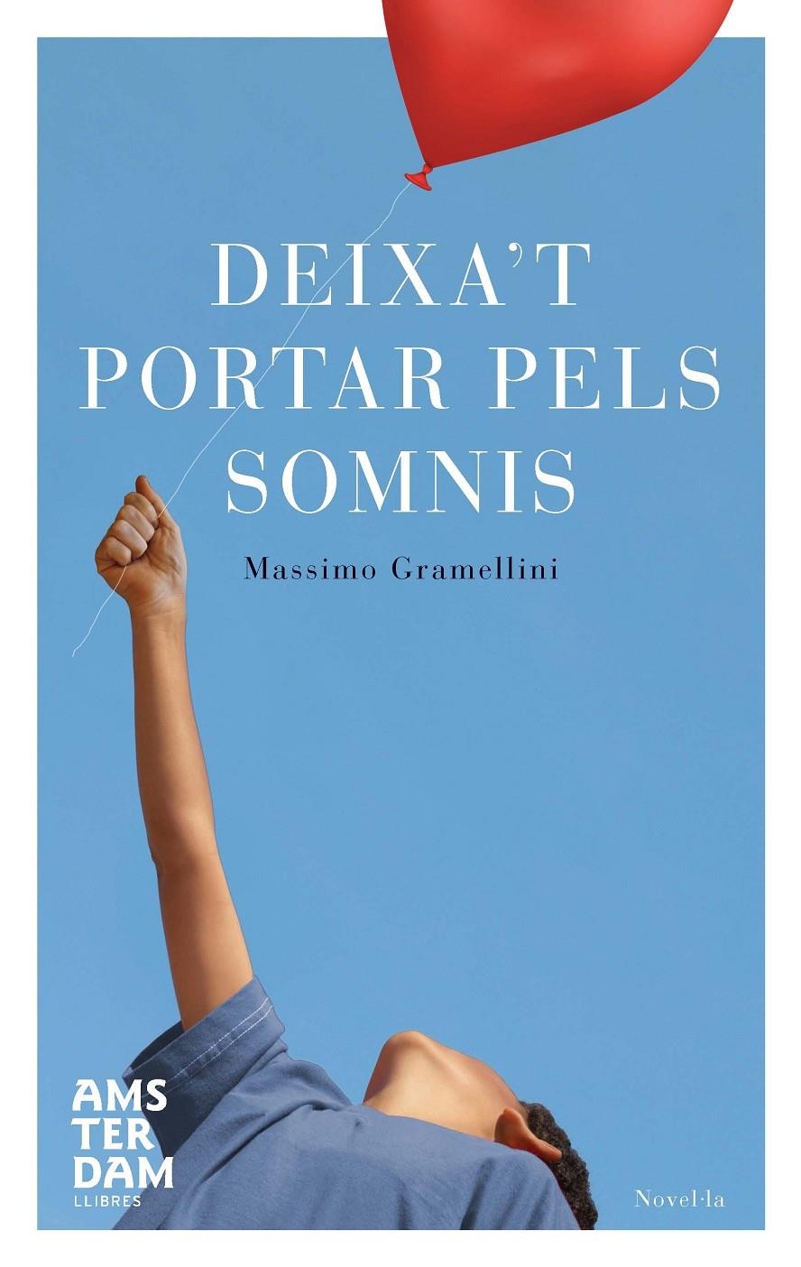 Deixa't portar pels somnis | 9788492941803 | Gramellini, Massimo | Llibres.cat | Llibreria online en català | La Impossible Llibreters Barcelona