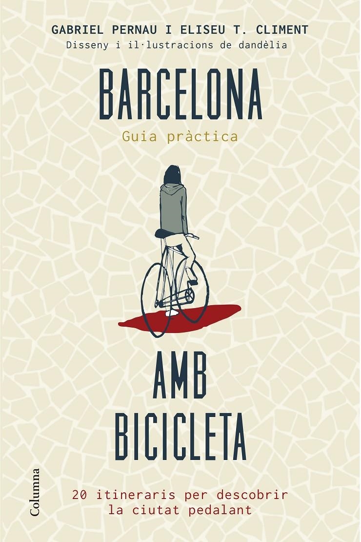 Barcelona amb bicicleta | 9788466419833 | Pernau Mas, Gabriel / Tomàs Climent, Eliseu | Llibres.cat | Llibreria online en català | La Impossible Llibreters Barcelona