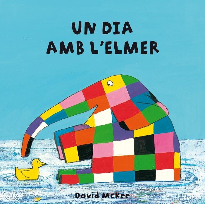 L'Elmer. Llibre de cartró - Un dia amb l'Elmer | 9788448841553 | McKee, David | Llibres.cat | Llibreria online en català | La Impossible Llibreters Barcelona