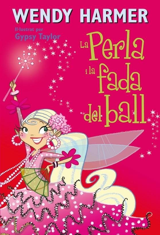 La Perla 15 - La Perla i la fada del ball | 9788448842628 | Harmer, Wendy / Taylor, Gypsy | Llibres.cat | Llibreria online en català | La Impossible Llibreters Barcelona