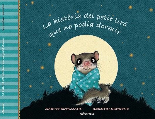 La història del petit liró que no podia dormir | 9788416126316 | Bohlman, Sabine | Llibres.cat | Llibreria online en català | La Impossible Llibreters Barcelona